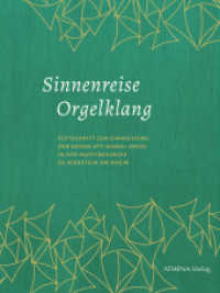 Sinnenreise Orgelklang : Festschrift zur Einweihung der Neuen Ott-Woehl-Orgel in der Martinskirche zu Nierstein am Rhein （2023. 72 S. 70 farbige Abbildungen. 28 cm）