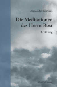 Die Meditationen des Herrn Rost : Erzählung （2023. 128 S. 21 cm）