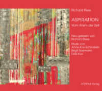 ASPIRATION, Audio-CD : Vom Atem der Zeit. Neu gelesen von Richard Riess. 67 Min.. Lesung （2024. 12.4 x 14 cm）