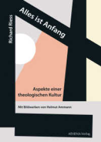 Alles ist Anfang : Aspekte einer theologischen Kultur （2025. 440 S. 24 cm）