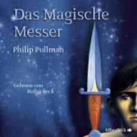 Das Magische Messer, 11 Audio-CD : 718 Min.. CD Standard Audio Format.Lesung.Ungekürzte Ausgabe (His Dark Materials .2) （3. Aufl. 2019. 130.00 mm）