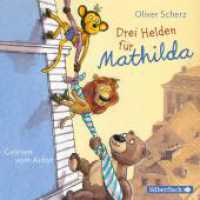 Drei Helden für Mathilda, 2 Audio-CD : 93 Min.. CD Standard Audio Format.Lesung.Ungekürzte Ausgabe （2. Aufl. 2019. 125.00 x 140.00 mm）