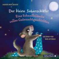 Der kleine Siebenschläfer: Eine Schnuffeldecke voller Gutenachtgeschichten, 1 Audio-CD : 1 CD. 89 Min.. CD Standard Audio Format.Lesung.Gekürzte Ausgabe (Der kleine Siebenschläfer) （3. Aufl. 2019. 12.5 x 14 cm）