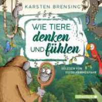 Wie Tiere denken und fühlen, 2 Audio-CD : 2 CDs. 130 Min.. CD Standard Audio Format.Lesung.Gekürzte Ausgabe （3. Aufl. 2019. 125.00 x 140.00 mm）