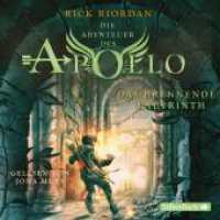Die Abenteuer des Apollo, 5 Audio-CD : 430 Min.. CD Standard Audio Format.Lesung.Gekürzte Ausgabe (Die Abenteuer des Apollo / The Trials of Apollo 3) （2. Aufl. 2019. 125.00 x 140.00 mm）