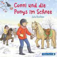 Conni und die Ponys im Schnee, 1 Audio-CD : Conni ab 6. 65 Min.. CD Standard Audio Format.Hörspiel (Conni-Erzählbände 34) （3. Aufl. 2019. 125.00 x 142.00 mm）