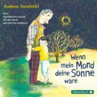 Wenn mein Mond deine Sonne wäre, 1 Audio-CD : 1 CD. 63 Min.. CD Standard Audio Format.Lesung （Auflage. 2019. 125.00 x 140.00 mm）