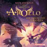Die Abenteuer des Apollo, 6 Audio-CD : 451 Min.. CD Standard Audio Format.Lesung.Gekürzte Ausgabe (Die Abenteuer des Apollo / The Trials of Apollo 4) （2. Aufl. 2020. 125.00 x 140.00 mm）