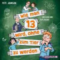 Wie man 13 wird, ohne zum Tier zu werden, 2 Audio-CD : 2 CDs. 136 Min.. CD Standard Audio Format.Lesung.Gekürzte Ausgabe (Wie man 13 wird 2) （Auflage. 2020. 125.00 x 142.00 mm）