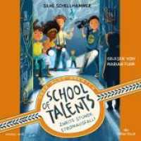 School of Talents, 2 Audio-CD : 2 CDs. 165 Min.. CD Standard Audio Format.Lesung.Gekürzte Ausgabe (School of Talents 2) （2. Aufl. 2021. 125.00 x 140.00 mm）