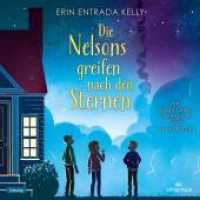 Die Nelsons greifen nach den Sternen, 3 Audio-CD : 3 CDs. 235 Min.. CD Standard Audio Format.Lesung.Gekürzte Ausgabe （1. Auflage, Gekürzte Ausgabe. 2022. 12.5 x 14 cm）