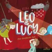 Leo und Lucy, 3 Audio-CD : 203 Min.. CD Standard Audio Format.Lesung.Gekürzte Ausgabe (Leo und Lucy 2) （Auflage. 2022. 125.00 x 140.00 mm）