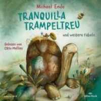 Tranquilla Trampeltreu und weitere Fabeln von Michael Ende, 1 Audio-CD : Tranquilla Trampeltreu, Der Lindwurm und der Schmetterling und Norbert Nackendick: 1 CD. 53 Min.. CD Standard Audio Format.Lesung.Ungekürzte Ausgabe （Auflage. 2022. 125.00 x 140.00 mm）