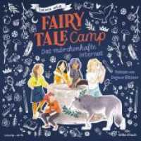 Fairy Tale Camp, 4 Audio-CD : 327 Min.. CD Standard Audio Format.Lesung.Gekürzte Ausgabe (Fairy Tale Camp 1) （2. Aufl. 2022. 125.00 x 140.00 mm）
