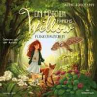 Ein Mädchen namens Willow, 3 Audio-CD : 223 Min.. CD Standard Audio Format.Lesung.Gekürzte Ausgabe (Ein Mädchen namens Willow 3) （3. Aufl. 2022. 125.00 x 140.00 mm）