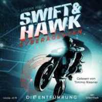 Swift & Hawk, Cyberagenten, 2 Audio-CD, 2 MP3 : 561 Min.. Lesung.Ungekürzte Ausgabe (Swift & Hawk, Cyberagenten 1) （Auflage. 2022. 144.00 mm）