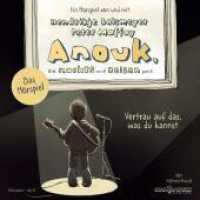 Anouk, die nachts auf Reisen geht. Vertrau auf das, was du kannst - Das Hörspiel, 1 Audio-CD : 34 Min.. CD Standard Audio Format.Hörspiel (Anouk - Hörspiele) （Auflage. 2022. 125.00 x 142.00 mm）