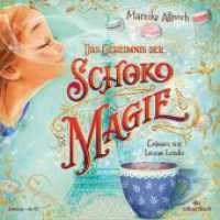 Das Geheimnis der Schokomagie, 3 Audio-CD : 213 Min.. CD Standard Audio Format.Lesung.Gekürzte Ausgabe (Schokomagie 1) （Auflage. 2023. 125.00 x 140.00 mm）
