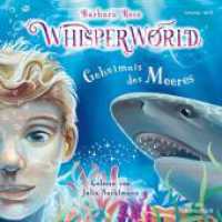 Whisperworld 3: Geheimnis des Meeres, 3 Audio-CD : 3 CDs. 246 Min.. CD Standard Audio Format.Lesung.Gekürzte Ausgabe (Whisperworld 3) （Auflage. 2023. 12.5 x 14 cm）