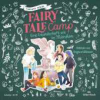 Fairy Tale Camp, 4 Audio-CD : 320 Min.. CD Standard Audio Format.Lesung.Gekürzte Ausgabe (Fairy Tale Camp 2) （Auflage. 2023. 125.00 x 140.00 mm）