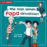 Wie man seinen Papa aktualisiert, 3 Audio-CD : 3 CDs. 225 Min.. CD Standard Audio Format.Lesung.Gekürzte Ausgabe （Gekürzte Ausgabe. 2023. 125.00 x 140.00 mm）