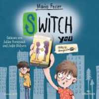 SWITCH YOU, 2 Audio-CD : 2 CDs. 160 Min.. CD Standard Audio Format.Lesung.Ungekürzte Ausgabe (SWITCH YOU. Völlig übergeschnAPPt! 1) （Auflage. 2023. 125.00 x 140.00 mm）