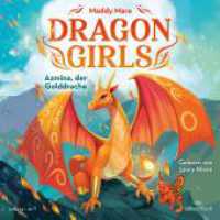Dragon Girls - Azmina, der Golddrache, 1 Audio-CD : Drachenstarkes Fantasy-Abenteuer ab 7 Jahren. 88 Min.. CD Standard Audio Format.Lesung.Ungekürzte Ausgabe (Die Dragon Girls-Reihe 1) （Auflage. 2024. 125.00 x 140.00 mm）