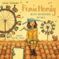 Frau Honig: Frau Honig rettet ein bisschen die Welt, 3 Audio-CD : 3 CDs. 192 Min.. CD Standard Audio Format.Lesung.Gekürzte Ausgabe (Frau Honig) （Auflage. 2024. 12.5 x 14 cm）