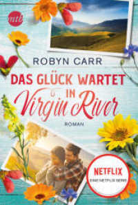 Das Glück wartet in Virgin River : Die Buchvorlage zu Netflix langlebigster Serie | Band elf der Virgin-River-Reihe (Virgin River 11) （1. Auflage. 2022. 432 S. 186.000 mm）