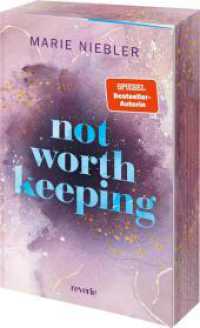 Not Worth Keeping : Roman | Das große Finale der Dilogie um Brooke und Noah | Exklusiver Farbschnitt in limitierter Erstauflage (Brooke & Noah 2) （1. Auflage. 2024. 320 S. 215.000 mm）