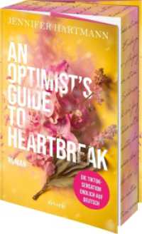 An Optimist's Guide to Heartbreak : Roman | Die TikTok Sensation endlich auf Deutsch! | Exklusiver Farbschnitt in limitierter Erstauflage (Heartsong Duet 1) （1. Auflage. 2024. 352 S. 215.000 mm）