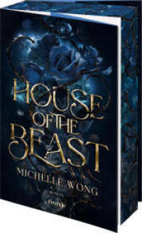 House of the Beast : Packende Romantasy über Rache, Widerstandsfähigkeit und die Macht der Liebe | Erstauflage mit limitiertem Farbschnitt （1. Auflage. 2025. 480 S. 215.000 mm）