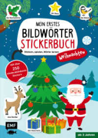 Mein erstes Bildwörter-Stickerbuch - Weihnachten : Stickern, spielen, Wörter lernen mit über 250 wiederablösbaren Stickern (Mein erstes Bildwörter-Stickerbuch) （1. Auflage. 2020. 36 S. 297.00 mm）