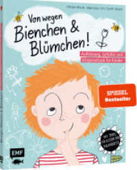 Von wegen Bienchen und Blümchen! Aufklärung, Gefühle und Körperwissen für Kinder ab 5 : Mit Tipps für Eltern und Fachkräfte （12. Aufl. 2021. 48 S. 281.00 mm）