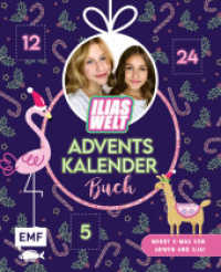 Mein Ilias Welt Adventskalender-Buch - Merry X-Mas von Arwen und Ilia : 24 glitzernde Überraschungen: DIYs, Rezepte und vieles mehr - Mit perforierten Seiten zum Auftrennen (Adventskalender) （1. Auflage. 2021. 112 S. 216.00 mm）