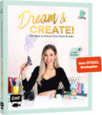Dream & Create mit Cali Kessy : DIY, Back to School, Foto-Hacks und mehr - Mit XXL-Fan-Poster vom erfolgreichen YouTube-Star （3. Aufl. 2021. 96 S. 241.00 mm）