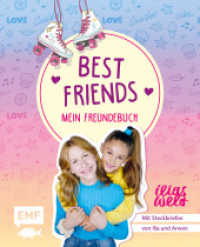Best Friends - Mein Freundebuch von Ilias Welt : Mit coolen Extras: Steckbriefe von Ilia und Arwen, Ideen für BFF-Aktionen, Freundschaftsketten-DIY und Ilias Welt-Quiz - Zum Eintragen, Ankreuzen und Einkleben （1. Auflage. 2022. 64 S. 216.00 mm）