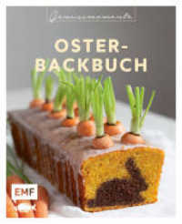 Genussmomente: Oster-Backbuch : Schnell und einfach backen - Osterzopf, Bienenstich-Torte, Schoko-Käsekuchen-Muffins und mehr! （2. Aufl. 2022. 64 S. 216.00 mm）