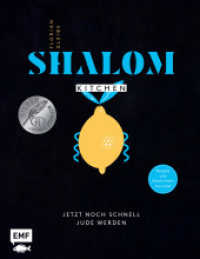 Shalom Kitchen - Jetzt noch schnell Jude werden : Levante-Rezepte und Geschichten aus Israel （1. Auflage. 2022. 288 S. 298.00 mm）