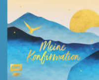 Meine Konfirmation : Eintragalbum für Erinnerungen und Fotos mit hochwertigem Einband und edler Goldfolienprägung （1. Auflage. 2023. 48 S. 175.00 x 216.00 mm）