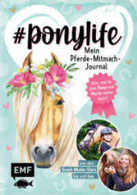 # ponylife - Mein Pferde-Mitmach-Journal von den Social-Media-Stars Lia und Lea : Alles, was du über Ponys und Pferde wissen musst - mit persönlichen Storys, Fotos und praktischen Tipps von Lia und Lea, Leckerli-Rezept und viel Platz fü （1. Auflage. 2022. 160 S. 210.00 mm）