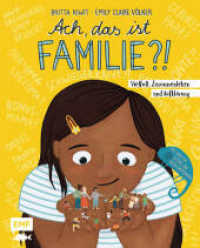 Ach, das ist Familie?! : Vielfalt, Zusammenleben und Aufklärung - Mit Tipps für Eltern und Bezugspersonen. Ungekürzte Ausgabe. Nominiert für den Deutschen Kinderbuchpreis 2024 (Shortlist) （3. Aufl. 2023. 48 S. 281.00 mm）