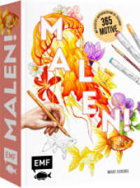 Malen! : 365 Motive mit Bleistift, Watercolor und Co. Step by Step zeichnen （1. Auflage. 2024. 320 S. 210.00 mm）