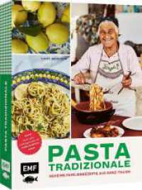 Pasta Tradizionale - Noch mehr Lieblingsrezepte der "Pasta Grannies" : &Uuml;ber 60 geheime Rezepte aus ganz Italien: Pasta, Pizza, Risotto und Dolci （1. Auflage. 2023. 256 S. 248.00 mm）