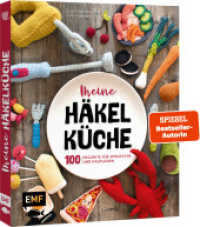 Meine Häkelküche : 100 Projekte für Spielküche und Kaufladen （1. Auflage. 2025. 144 S. 230.00 mm）