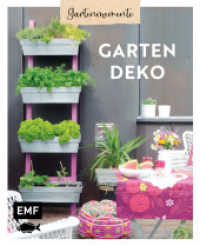 Gartenmomente: Gartendeko : DIY-Projekte für Garten, Terrasse und Balkon zum Selbermachen （2. Aufl. 2023. 64 S. 216.00 mm）