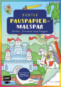 Bunter Pauspapier-Malspaß - Ritter, Drachen und Burgen : Sofort loslegen mit Pauspapier und tollen Vorlagen für Fensterbilder zum Ausmalen （1. Auflage. 2023. 48 S. 297.00 mm）