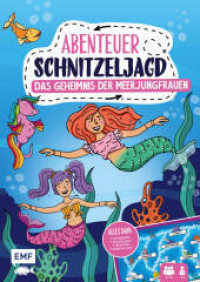 Set: Abenteuer Schnitzeljagd - Das Geheimnis der Meerjungfrauen : Geburtstags-Set mit Schatzkarte, Einladungen, Urkunden, kniffligen Rätseln, Rezepten und vielem mehr - Für 2-12 Kinder ab 6 Jahren （1. Auflage. 2023. 96 S. 297.00 mm）