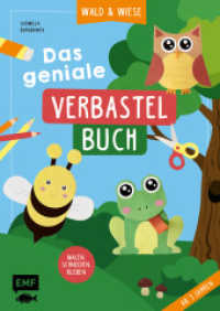 Das geniale Verbastelbuch - Wald und Wiese (ab 3 Jahren) : Zum Sofort-Loslegen: Malen, Schneiden, Kleben - Mit perforierten Seiten zum Heraustrennen （1. Auflage. 2023. 32 S. 297.00 mm）