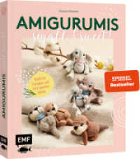 Amigurumis - small and sweet! : Niedliche Tierbabys und ihre Familien häkeln （5. Aufl. 2023. 128 S. 230.00 mm）